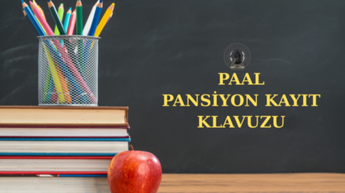 2025-2026 EĞİTİM ÖĞRETİM YILI PANSİYON KAYDI İÇİN GEREKLİ BELGELER